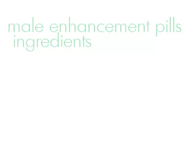 male enhancement pills ingredients