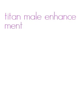 titan male enhancement