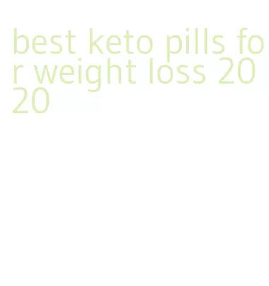 best keto pills for weight loss 2020