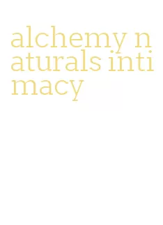 alchemy naturals intimacy