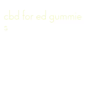 cbd for ed gummies