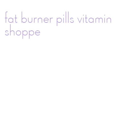 fat burner pills vitamin shoppe