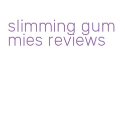 slimming gummies reviews