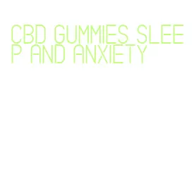 cbd gummies sleep and anxiety