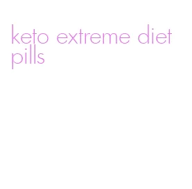 keto extreme diet pills