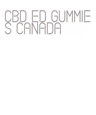 cbd ed gummies canada