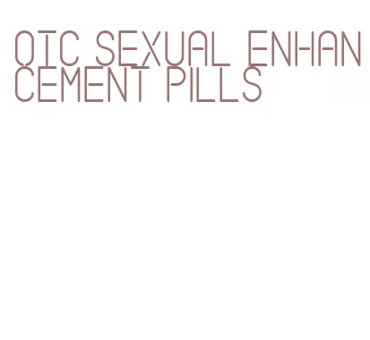 otc sexual enhancement pills