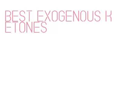 best exogenous ketones