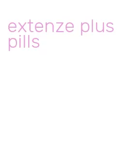 extenze plus pills