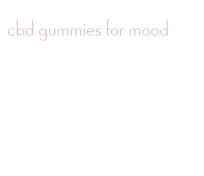 cbd gummies for mood