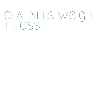 cla pills weight loss