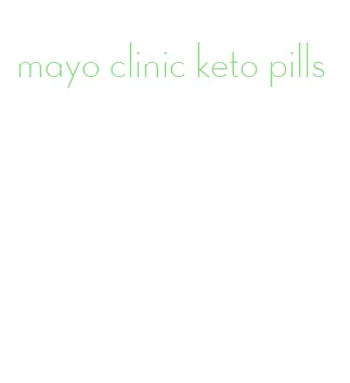 mayo clinic keto pills