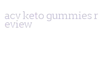 acv keto gummies review