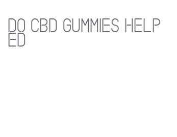 do cbd gummies help ed