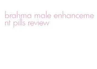 brahma male enhancement pills review