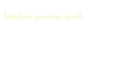 keto luxe gummies oprah