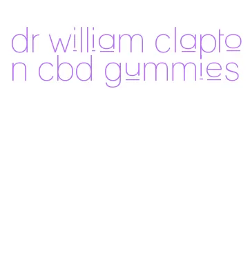 dr william clapton cbd gummies