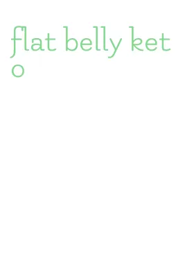 flat belly keto