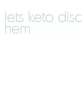 lets keto dischem