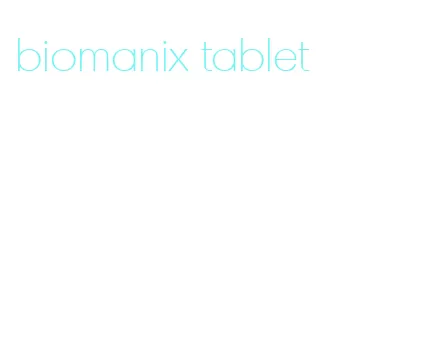 biomanix tablet