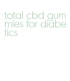 total cbd gummies for diabetics