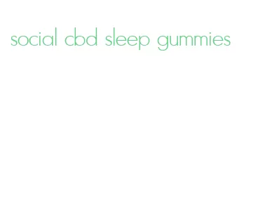 social cbd sleep gummies