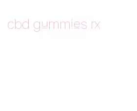 cbd gummies rx