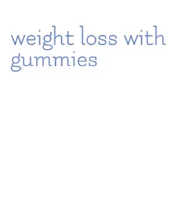 weight loss with gummies