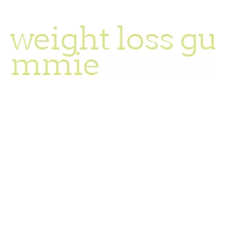 weight loss gummie