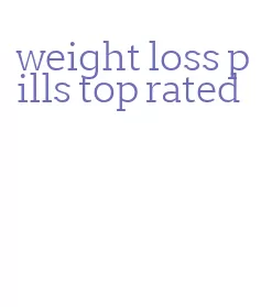 weight loss pills top rated