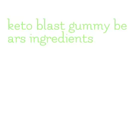 keto blast gummy bears ingredients