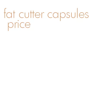 fat cutter capsules price