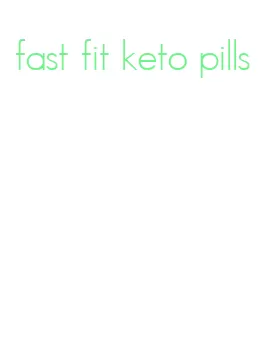 fast fit keto pills