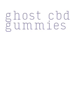 ghost cbd gummies