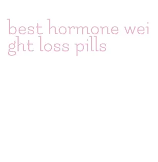 best hormone weight loss pills