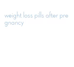 weight loss pills after pregnancy