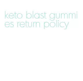 keto blast gummies return policy