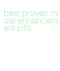 best proven male enhancement pills