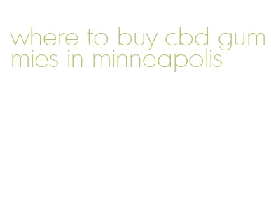 where to buy cbd gummies in minneapolis