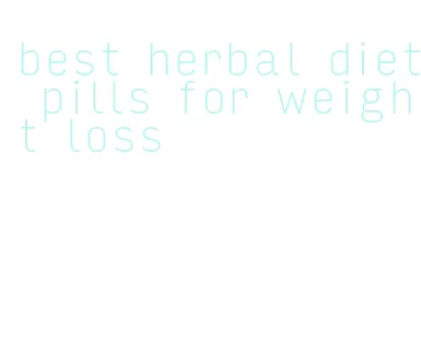 best herbal diet pills for weight loss