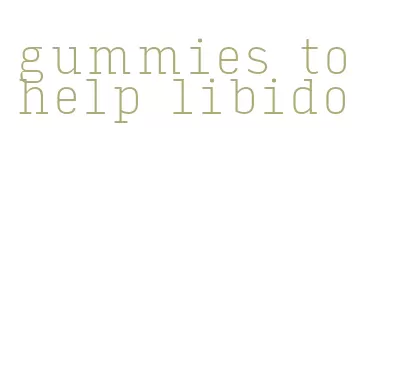 gummies to help libido