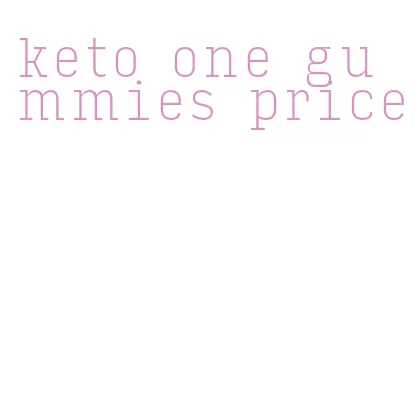 keto one gummies price