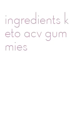 ingredients keto acv gummies