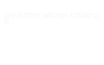 pruvit drink ketones challenge