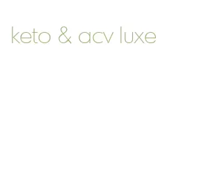 keto & acv luxe