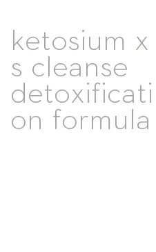 ketosium xs cleanse detoxification formula