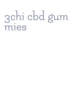 3chi cbd gummies