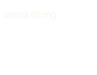 orlistat 60 mg