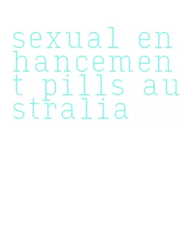 sexual enhancement pills australia