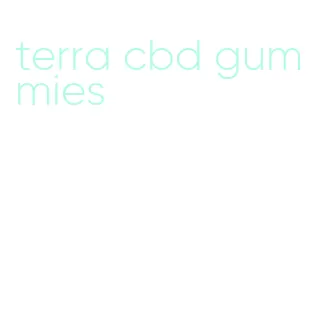 terra cbd gummies